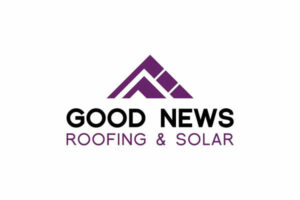 Good News Roofing & Solar